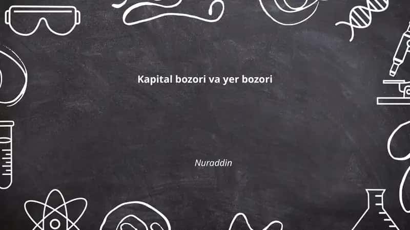 Kapital bozori va yer bozori 1