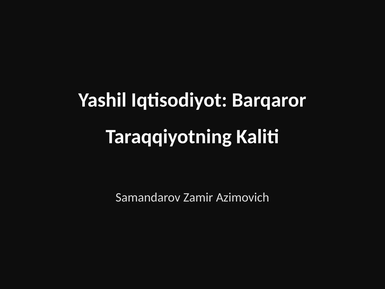 Yashil Iqtisodiyot: Barqaror Taraqqiyotning Kaliti 1