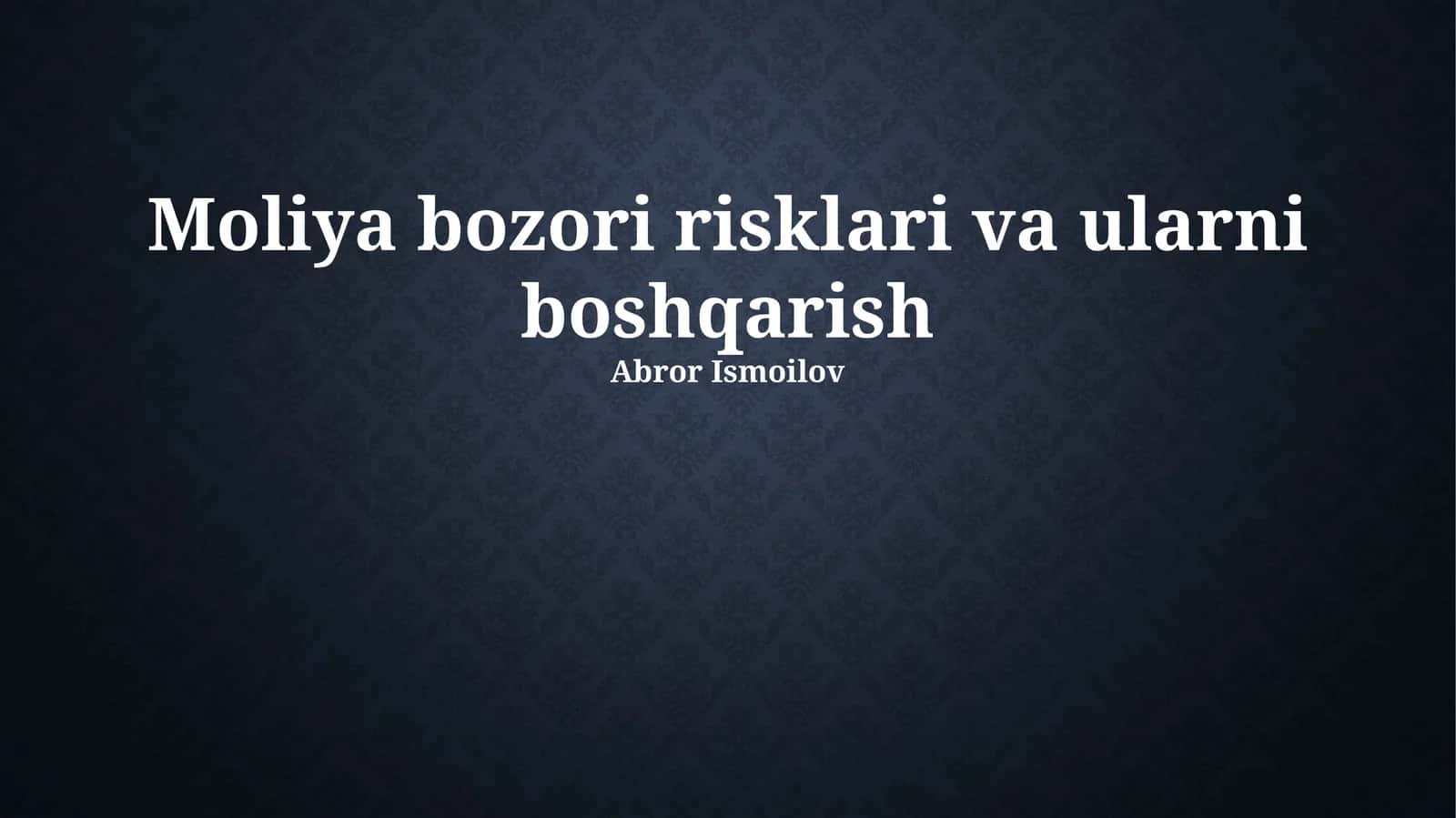Moliya bozori risklari va ularni boshqarish 1