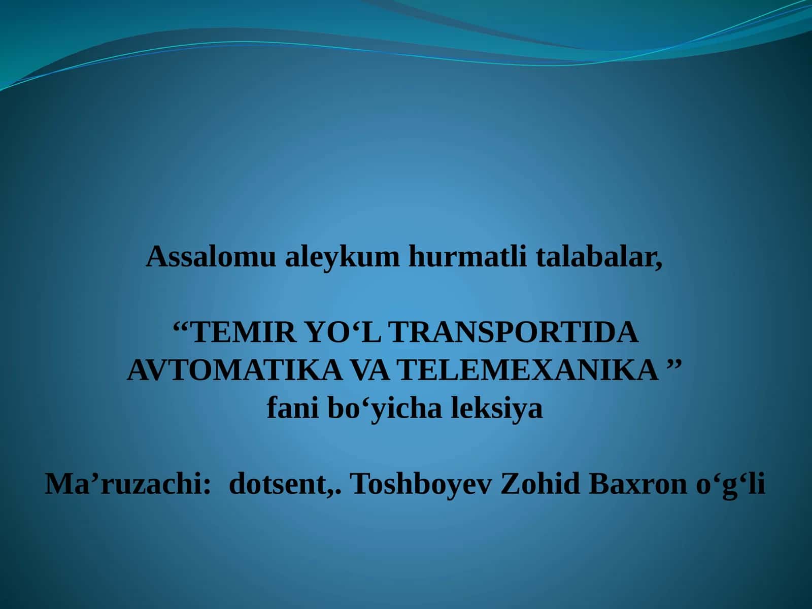 TEMIR YO‘L TRANSPORTIDAAVTOMATIKA VA TELEMEXANIKA 1