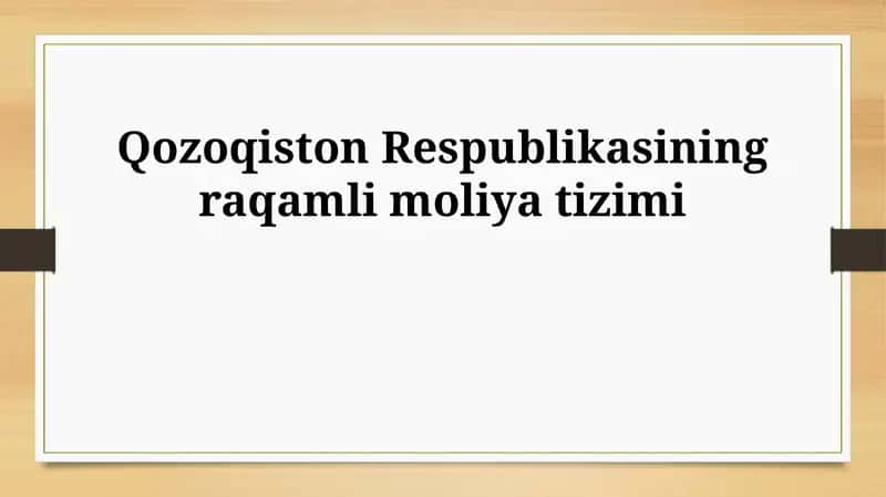 Qozoqiston Respublikasining raqamli moliya tizimi 1