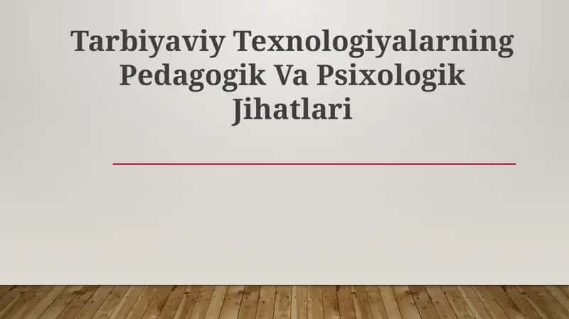 Tarbiyaviy Texnologiyalarning Pedagogik Va Psixologik Jihatlari 1
