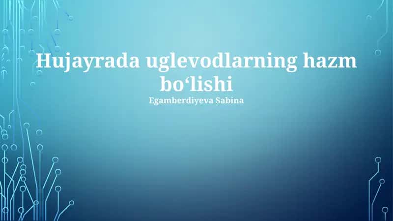 Uglevodlarning hujayrada hazm bo'lishi 1