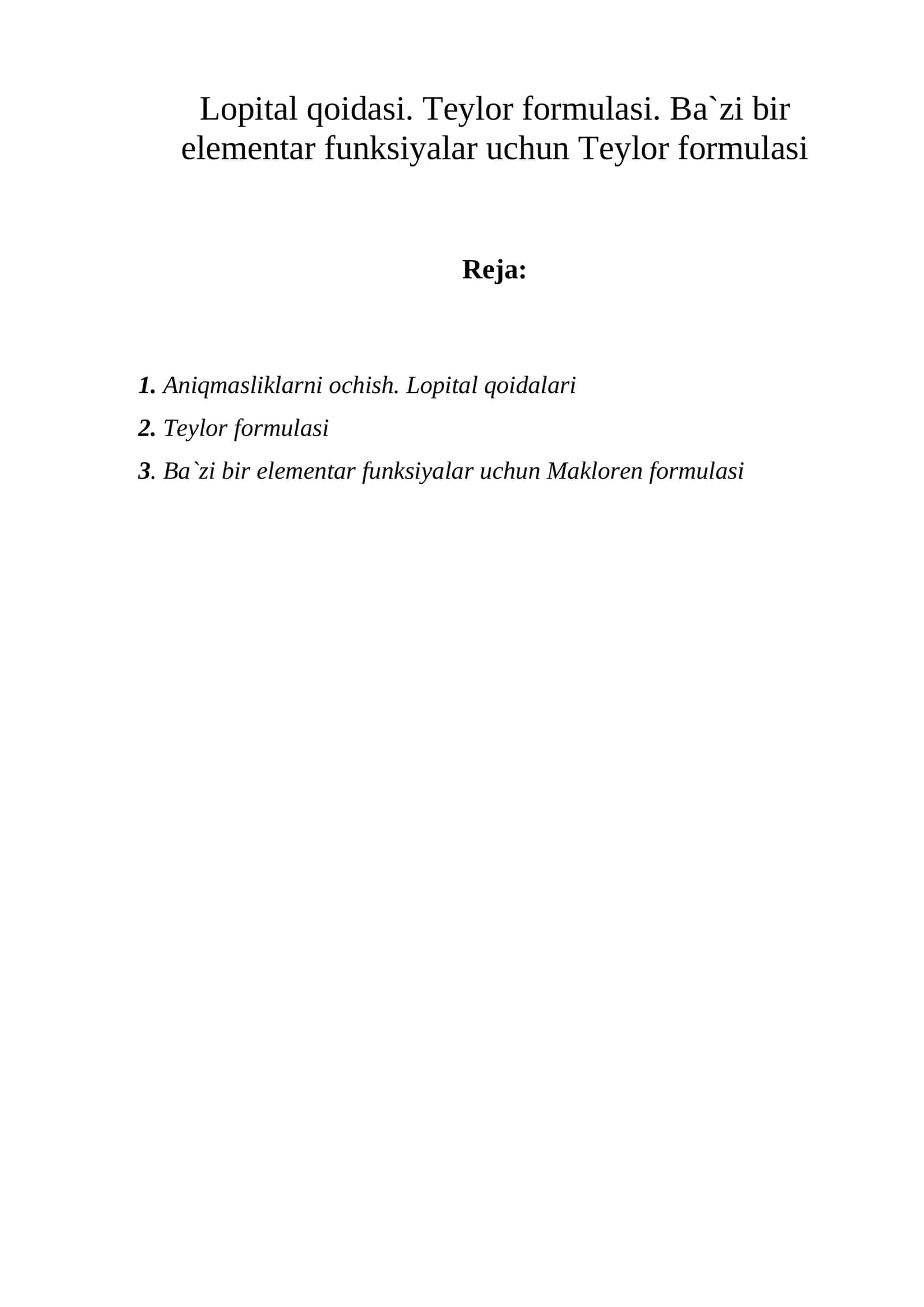 Lopital qoidasi. Teylor formulasi. Ba`zi bir elementar funksiyalar uchun Teylor formulasi 1