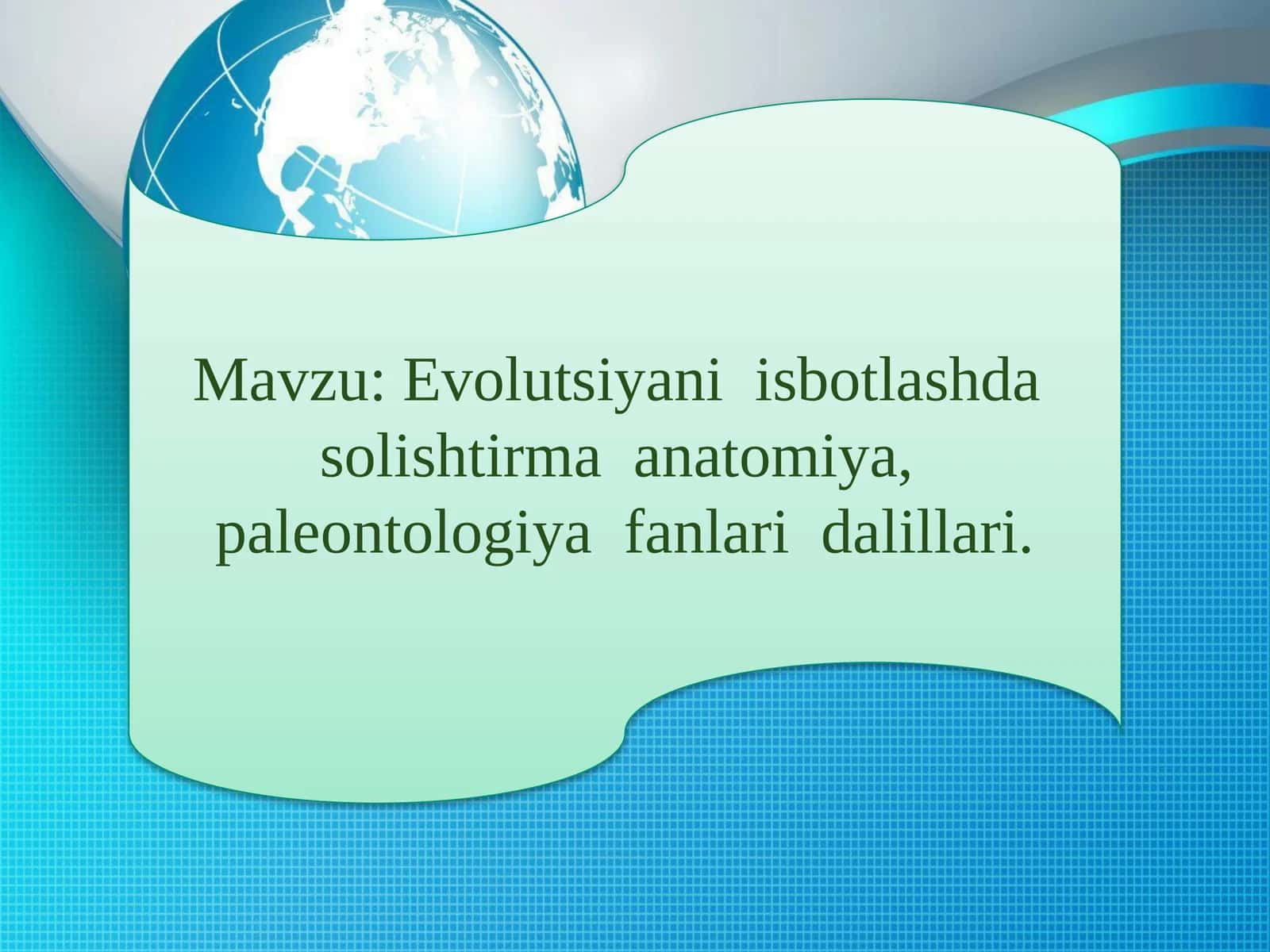 Evolutsiyani isbotlashda solishtirma anatomiya, paleontologiya fanlaridagi dalillari 1