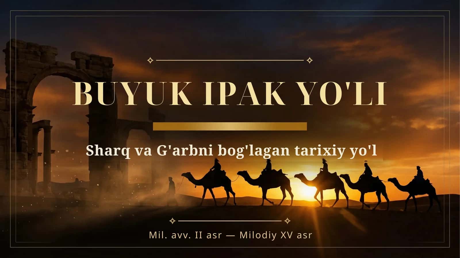 BUYUK IPAK YO'LI 1