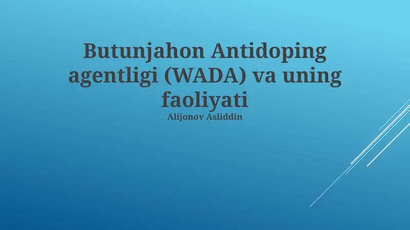 Butunjahon Antidoping agentligi (WADA) va uning faoliyati 1