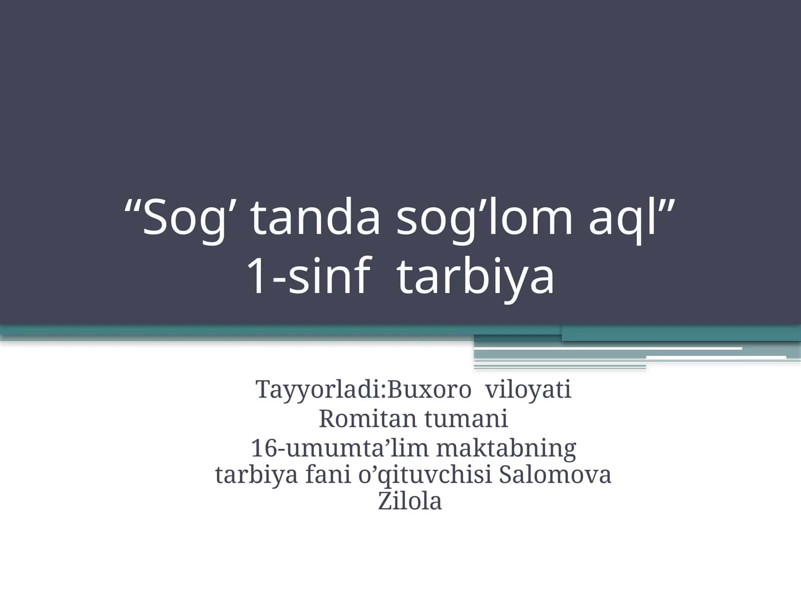 “Sog’ tanda sog’lom aql”1-sinf tarbiya 1