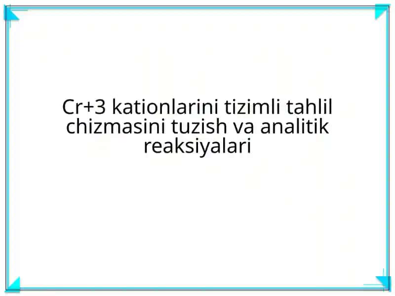 Cr+3 kationlarini tizimli tahlil chizmasi