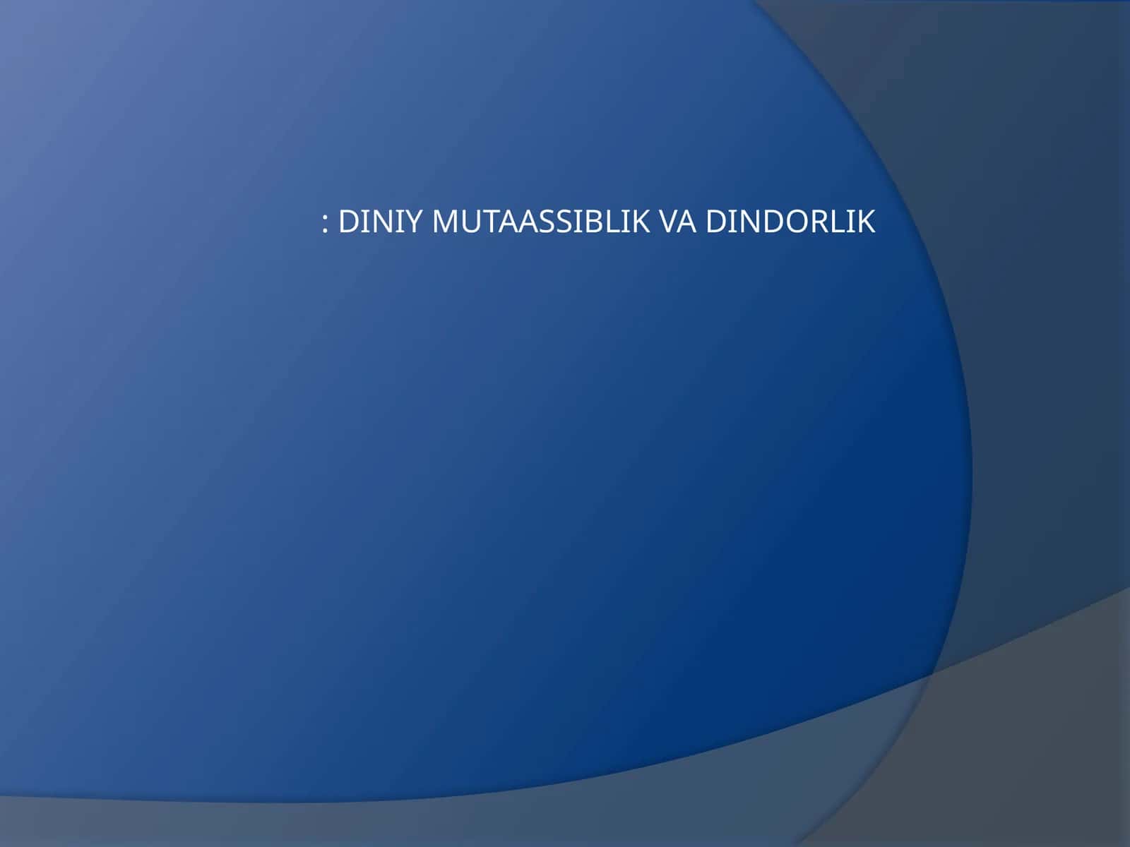 DINIY MUTAASSIBLIK VA DINDORLIK 1
