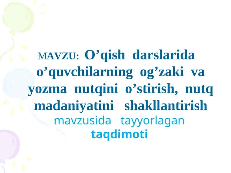 O’quvchilarning Og’zaki va Yozma Nutqini O’stirish 1