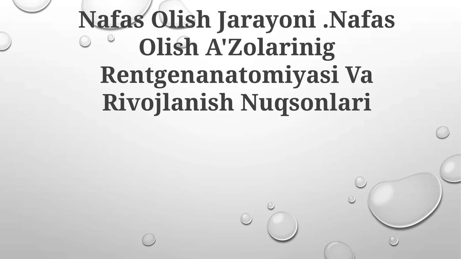 Nafas Olish Jarayoni.Nafas Olish A'Zolarinig Rentgenanatomiyasi Va Rivojlanish Nuqsonlari 1