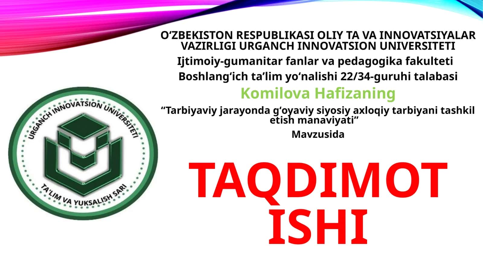 “Tarbiyaviy jarayonda gʻoyaviy siyosiy axloqiy tarbiyani tashkil etish manaviyati” 1