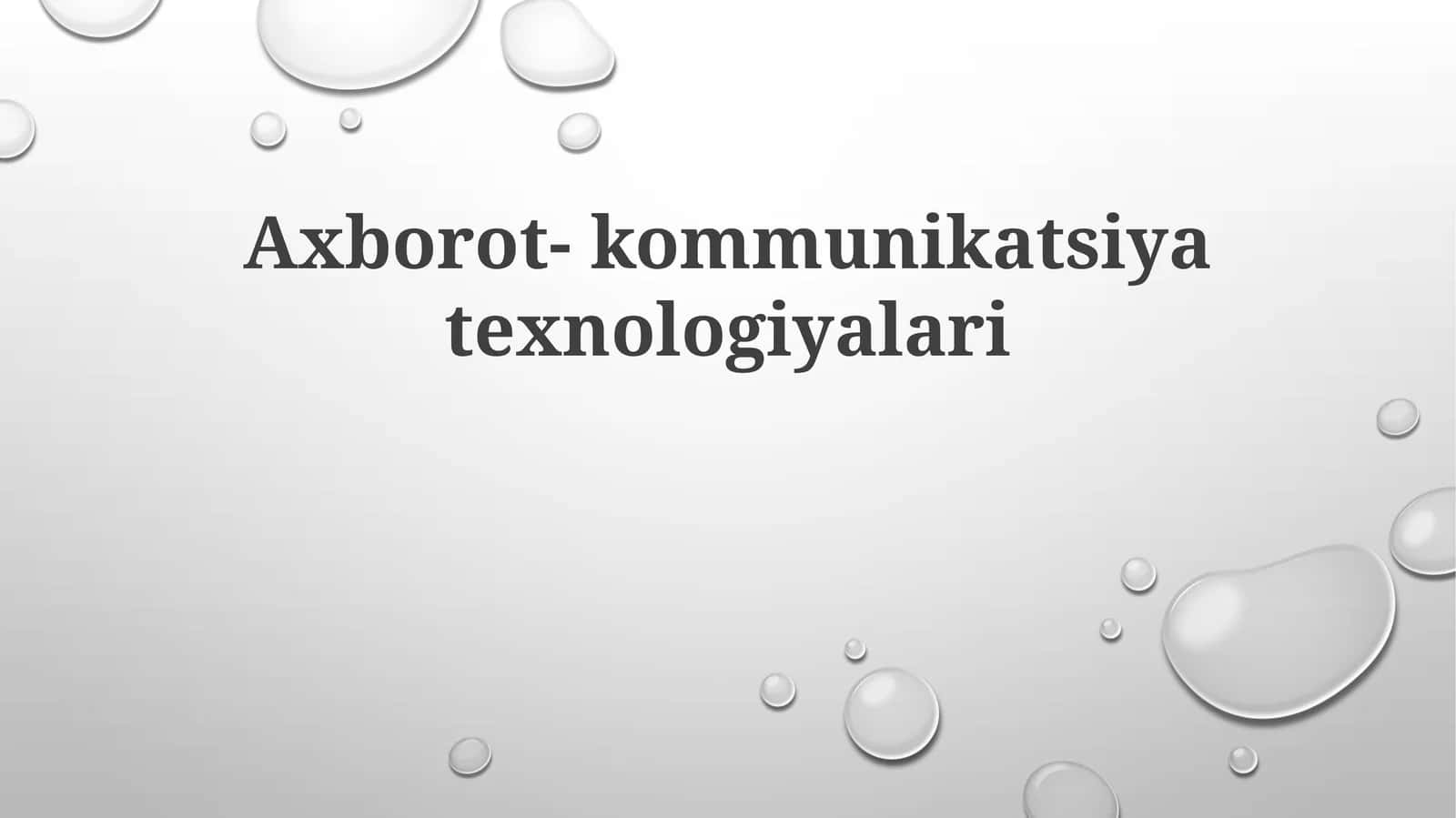 Axborot va Kommunikatsiya Texnologiyalari 1