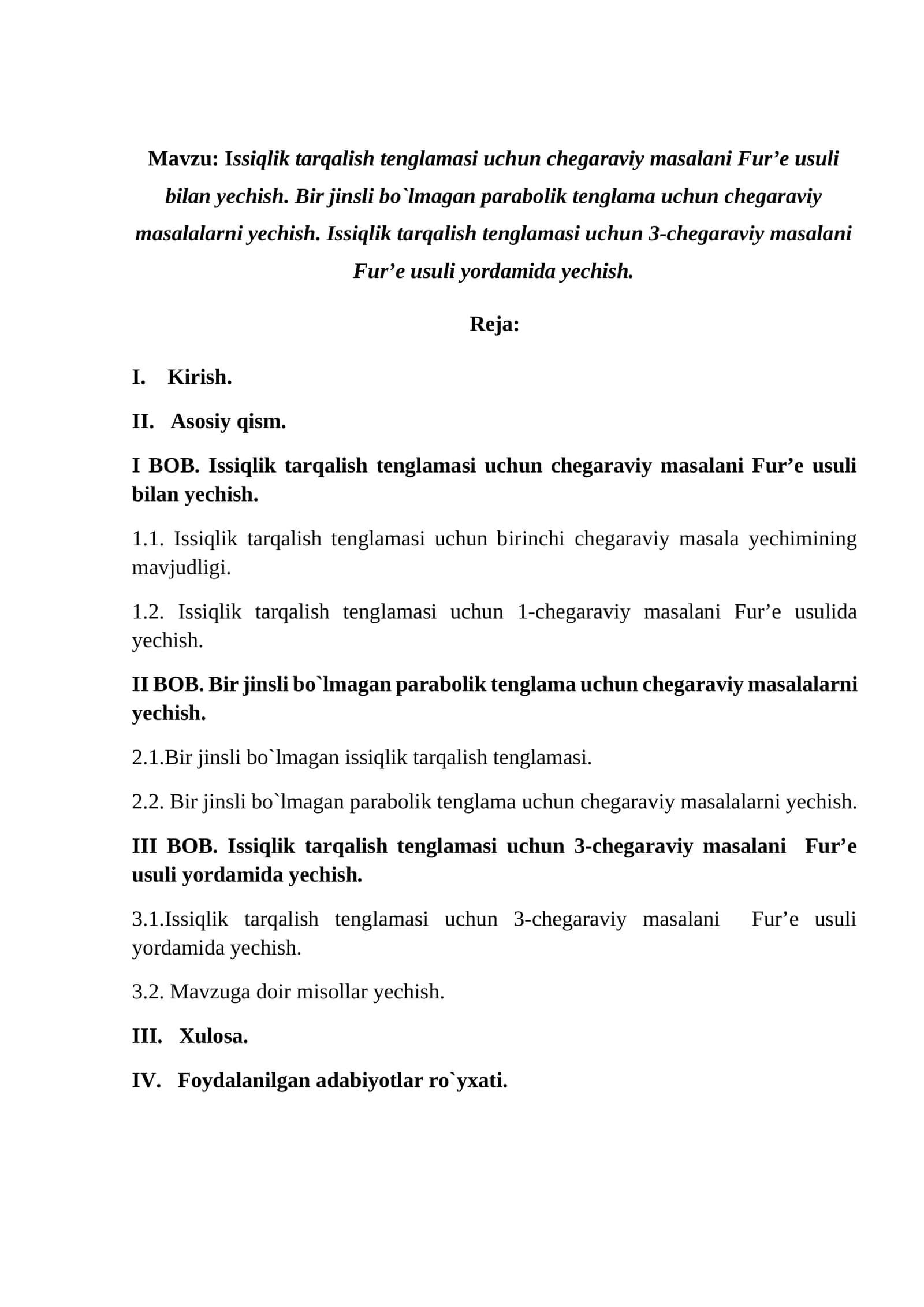 Issiqlik tarqalish tenglamasi uchun chegaraviy masalani Fur’e usuli bilan yechish. Bir jinsli bo`lmagan parabolik tenglama uchun chegaraviy masalalarni yechish. Issiqlik tarqalish tenglamasi uchun 3-chegaraviy masalani Fur’e usuli yordamida yechish 1