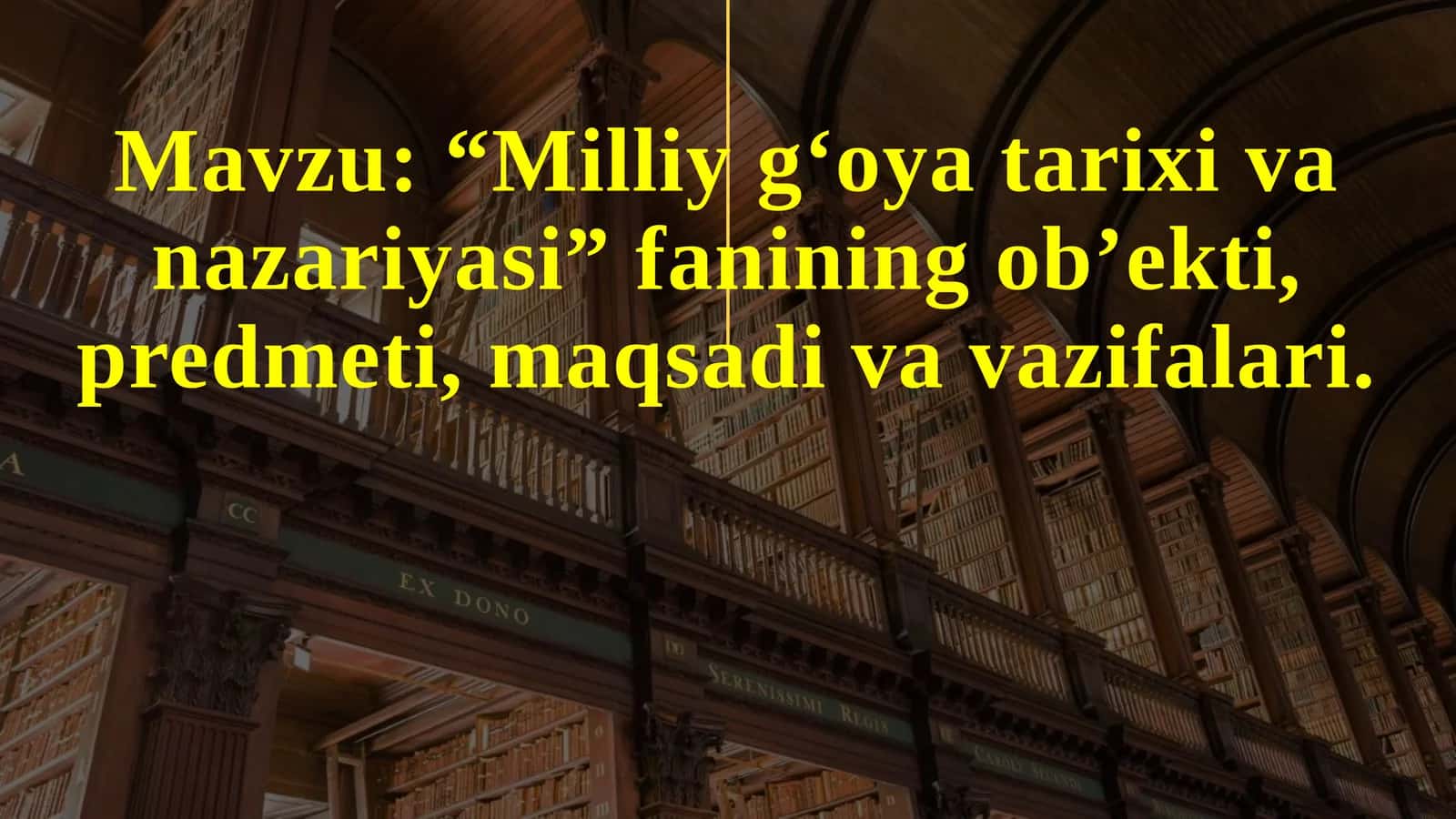 Milliy g‘oya tarixi va nazariyasi fanining ob’ekti, predmeti, maqsadi va vazifalari 1