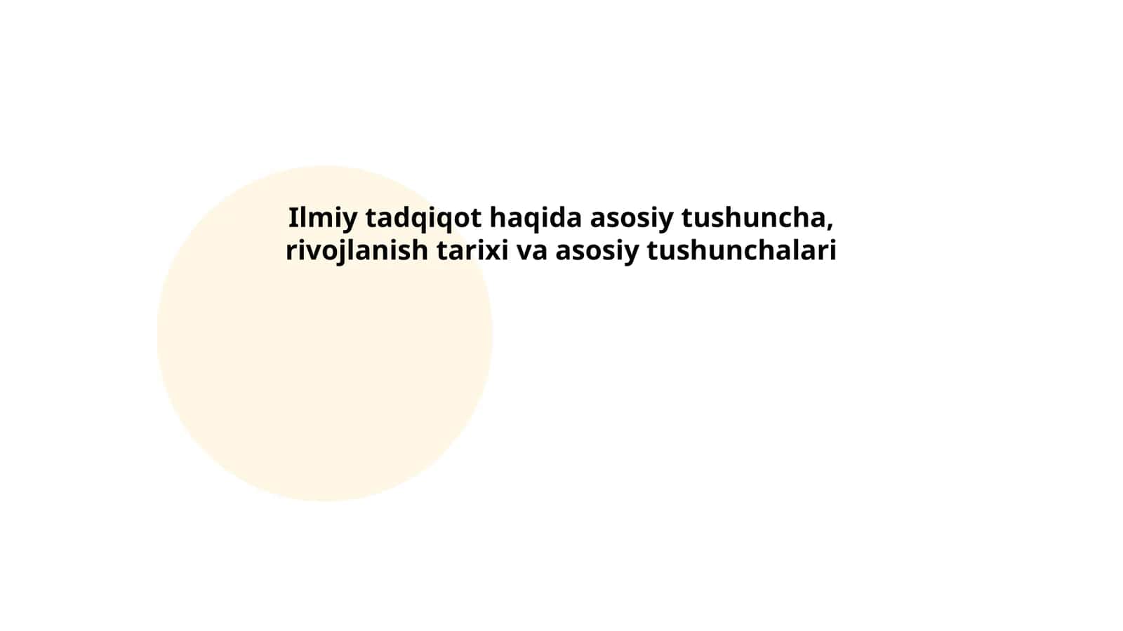 Ilmiy tadqiqot haqida asosiy tushuncha, rivojlanish tarixi va asosiy tushunchalari 1