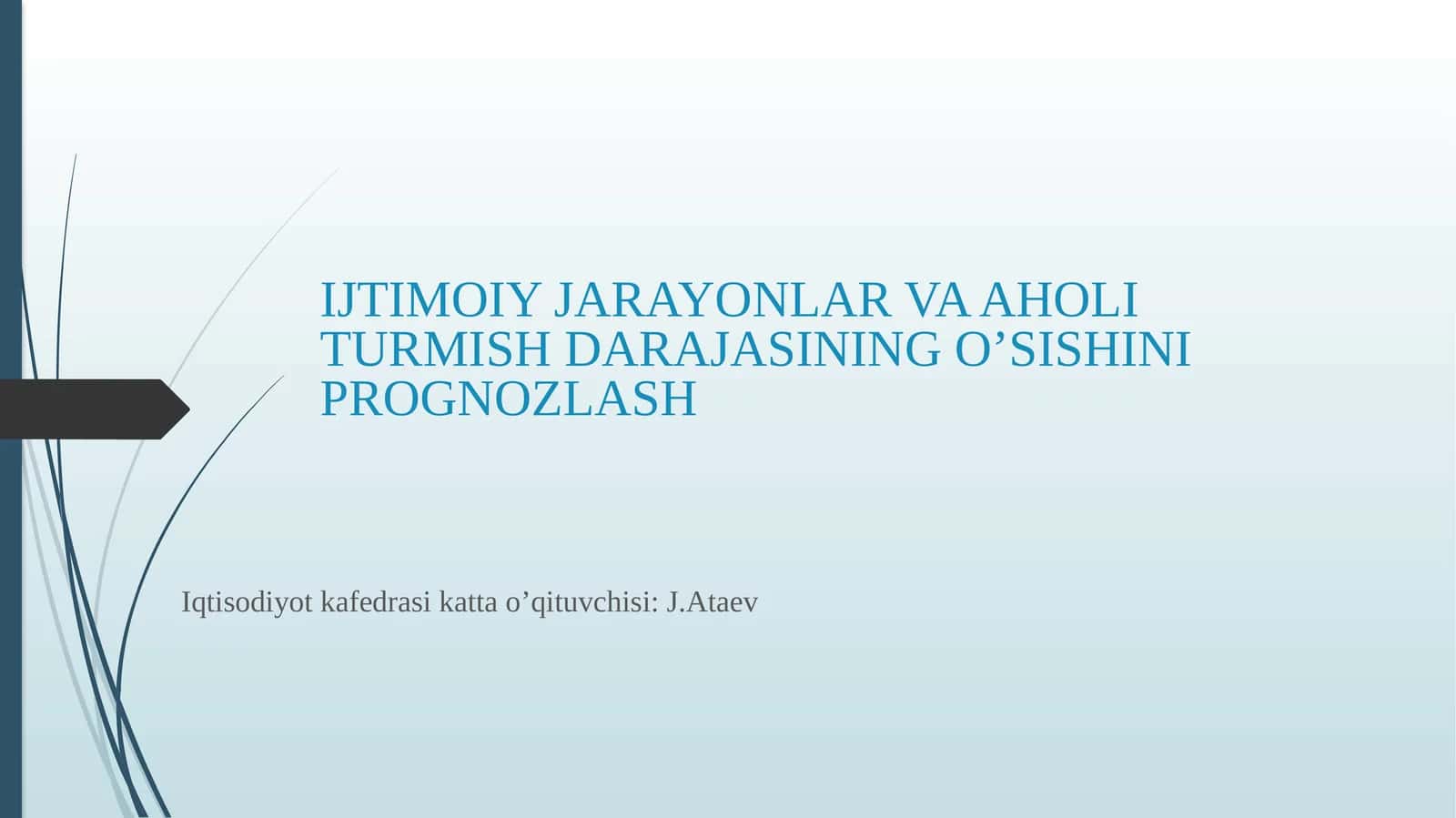 IJTIMOIY JARAYONLAR VA AHOLI TURMISH DARAJASINING O’SISHINI PROGNOZLASH 1