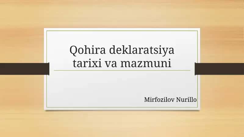 Qohira deklaratsiya tarixi va mazmuni 1