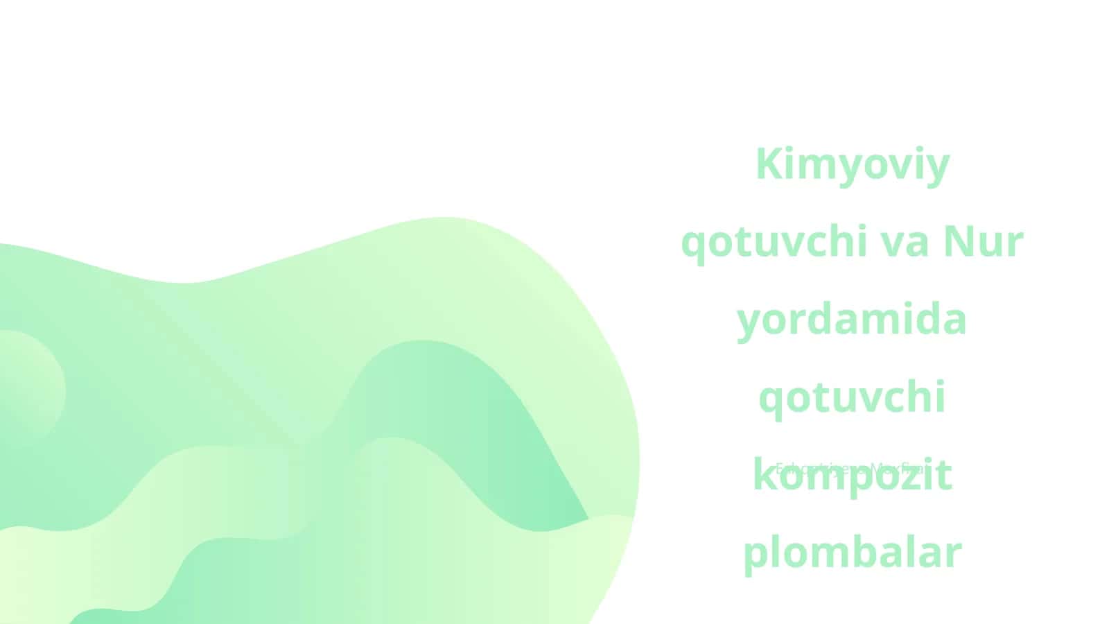 Kimyoviy qotuvchi va Nur yordamida qotuvchi kompozit plombalar 1