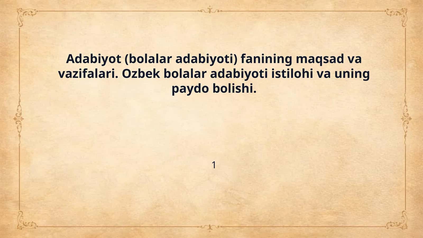 Adabiyot (bolalar adabiyoti) fanining maqsad va vazifalari. Ozbek bolalar adabiyoti istilohi va uning paydo bolishi. 1