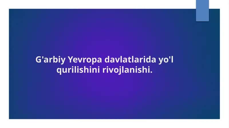G'arbiy Yevropa davlatlarida yo'l qurilishini rivojlanishi. 1