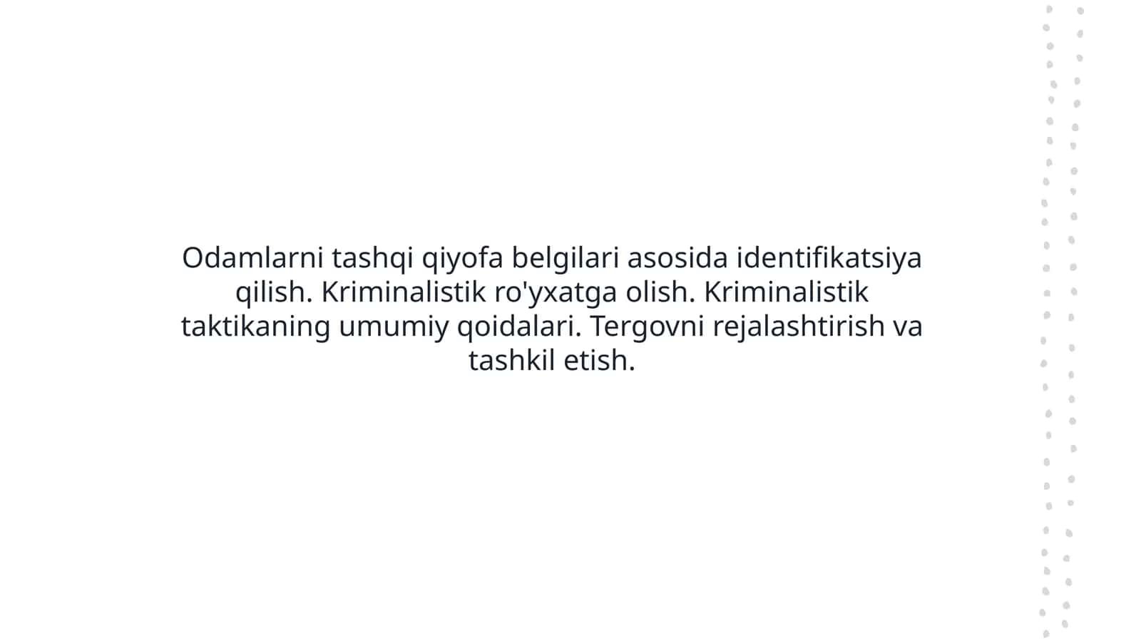 Odamlarni tashqi qiyofa belgilari asosida identifikatsiya qilish. Kriminalistik ro'yxatga olish. Kriminalistik taktikaning umumiy qoidalari. Tergovni rejalashtirish va tashkil etish. 1