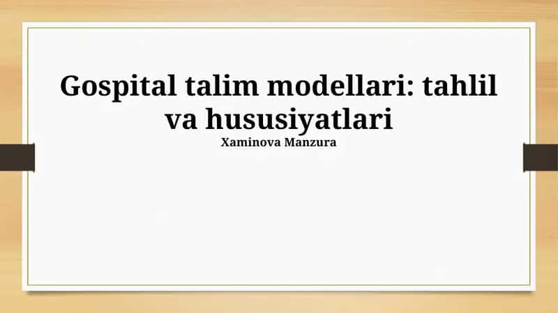 Gospital talim modellari: tahlil va hususiyatlari 1