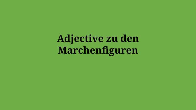 Charaktereigenschaften der Märchenfiguren 1