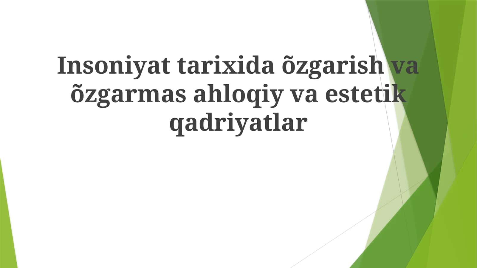 Insoniyattarixidaõzgarishvaõzgarmasahloqiyvaestetikqadriyatlar 1