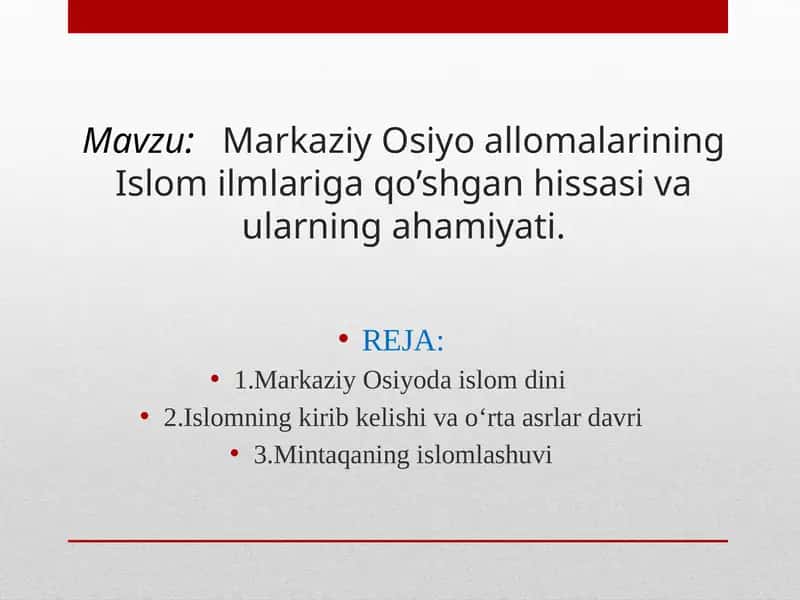 Markaziy Osiyo allomalarining Islom ilmlariga qo’shgan hissasi va ularning ahamiyati 1