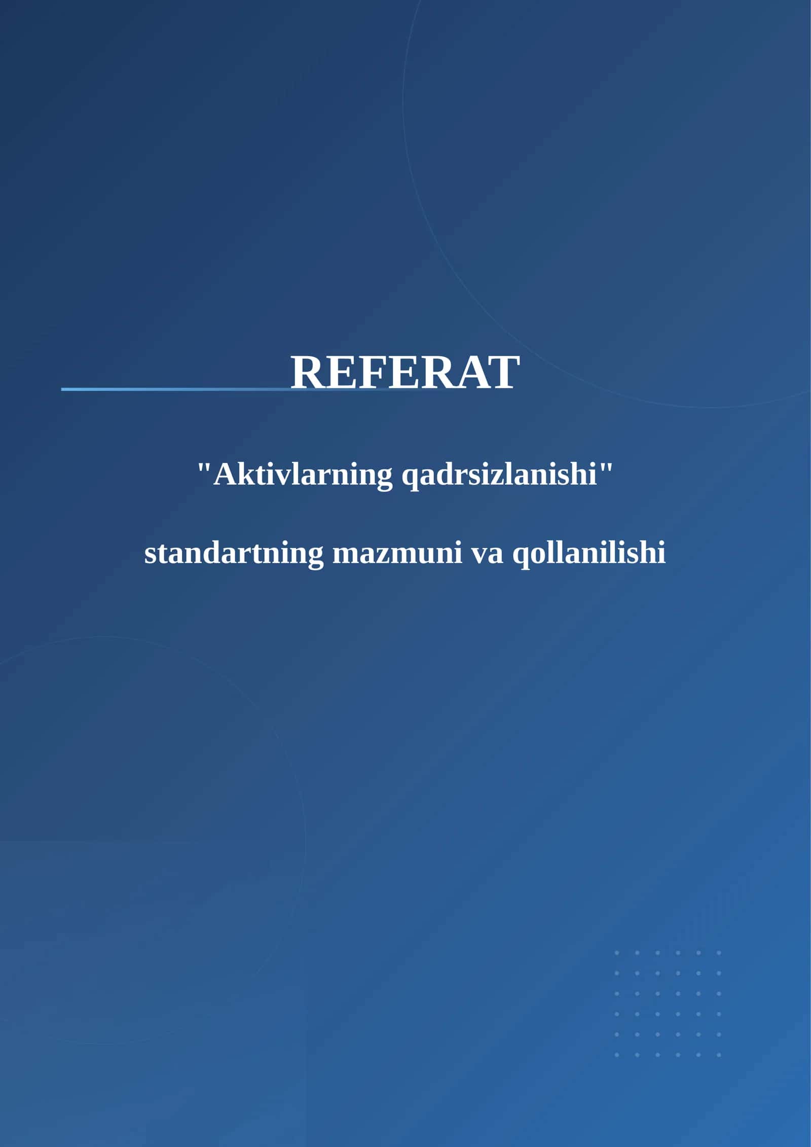 Aktivlarning qadrsizlanishi 
standartning mazmuni va qollanilishi 1