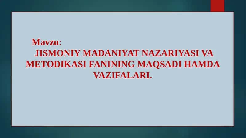 Jismoniy Madaniyat Nazariyasi va Metodikasifanining Maqsadihamda va Vazifalari 1