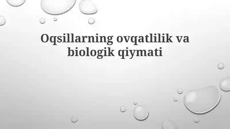 Oqsillarningovqatlilikvabiologikqiymati
