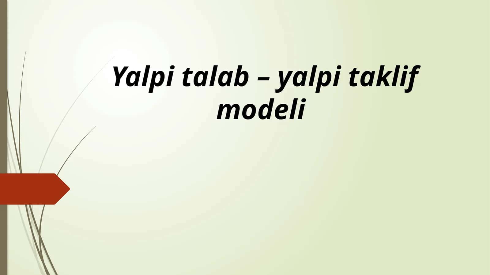 Yalpi talab – yalpi taklif modeli 1