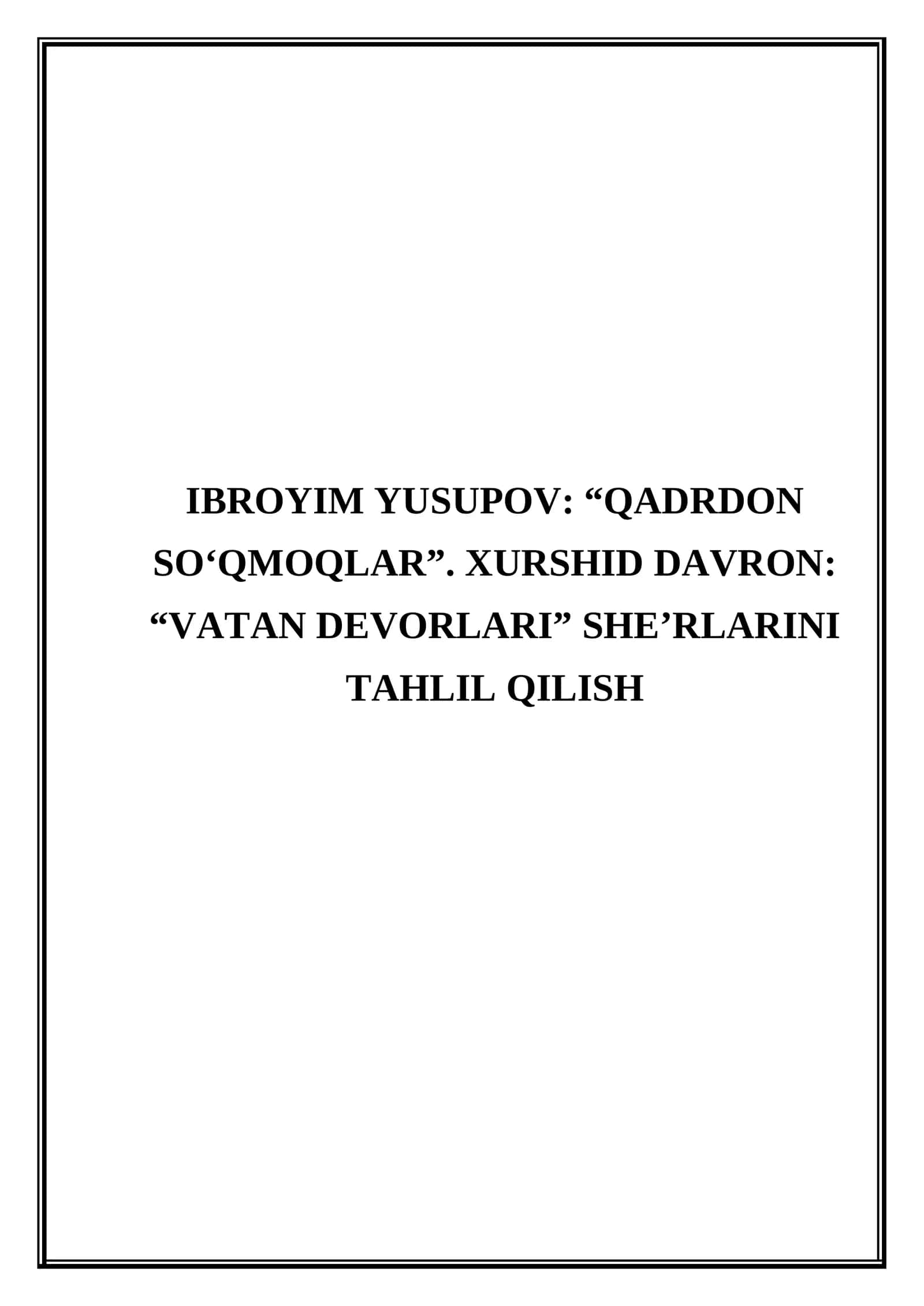 Ibroyim Yusupov “Qadrdon soʻqmoqlar”. Xurshid Davron “Vatan devorlari” sheʼrlarini tahlil qilish 1