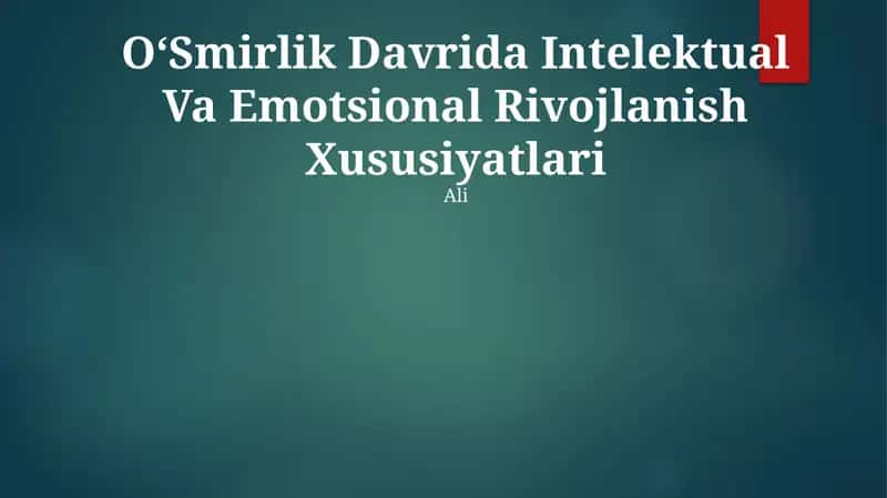 OʻSmirlik Davrida Intelektual Va Emotsional Rivojlanish Xususiyatlari 1