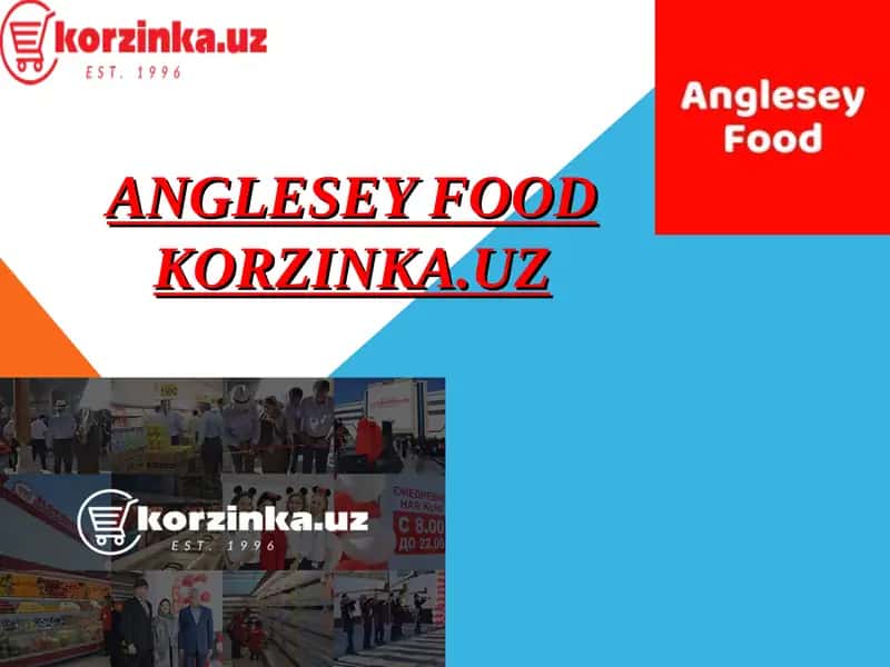 Anglesey Food Korzinka.UZ 1