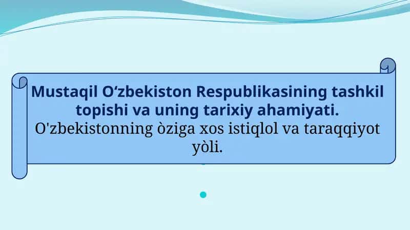 O‘zbekiston Respublikasining tashkil topishi va uning tarixiy ahamiyati 1