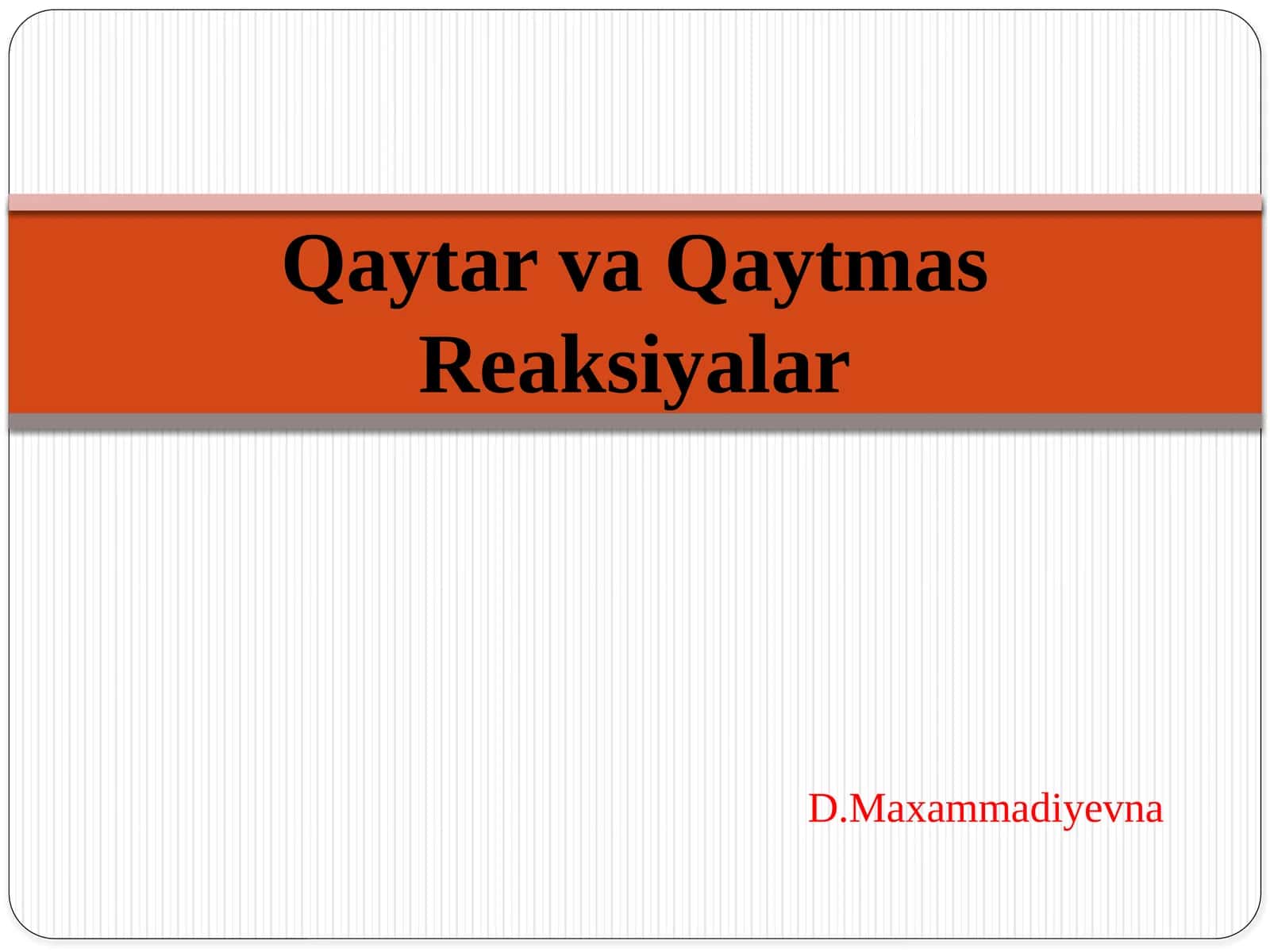 Qaytar va Qaytmas Reaksiyalar 1