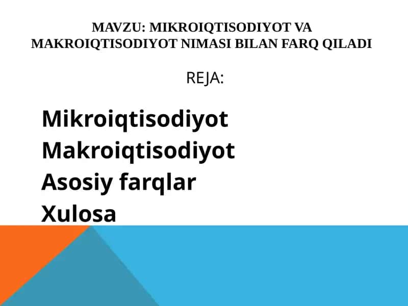 MIKROIQTISODIYOT VA MAKROIQTISODIYOT NIMASI BILAN FARQ QILADI 1