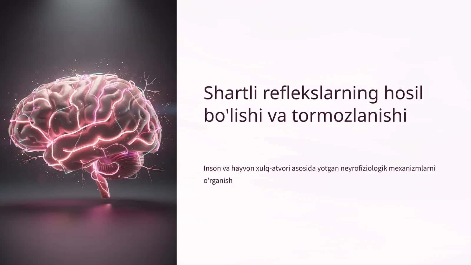 Shartli reflekslarning hosil bo'lishi va tormozlanishi 1