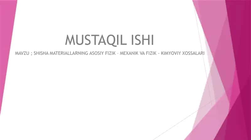 Shisha Materiallarning Asosiy Fizik – Mexanik va Fizik-Kimyoviy Xossalari 1