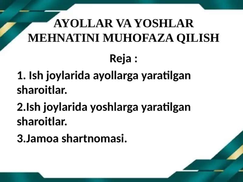 AYOLLAR VA YOSHLAR MEHNATINI MUHOFAZA QILISH 1