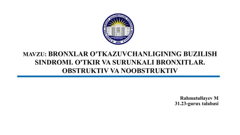 BRONXLAR O'TKAZUVCHANLIGINING BUZILISH SINDROMI. Oʻtkir va Surunkali Bronxit. 1