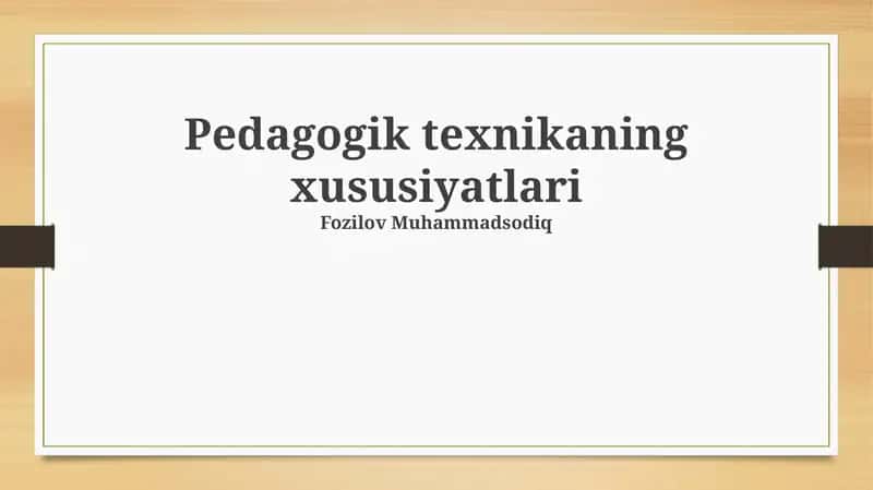 Pedagogik texnikaning xususiyatlari 1