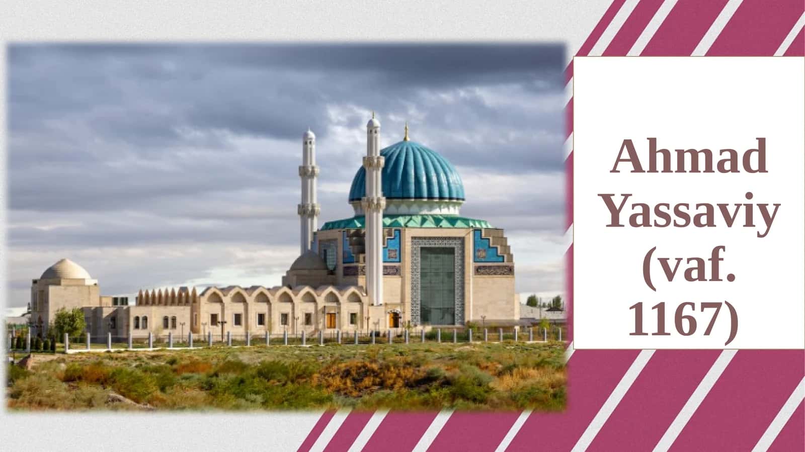 Ahmad Yassaviy (vaf. 1167) 1