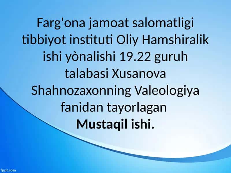 Valeologiya fanidan tayorlaganMustaqilishi 1