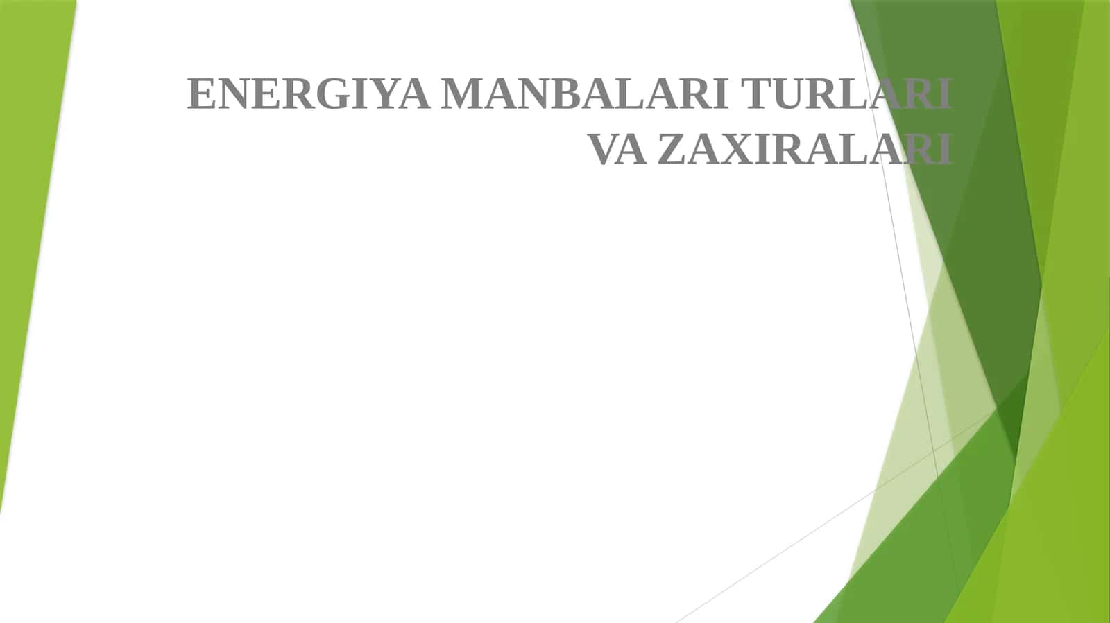 ENERGIYA MANBALARI TURLARI VA ZAXIRALARI 1
