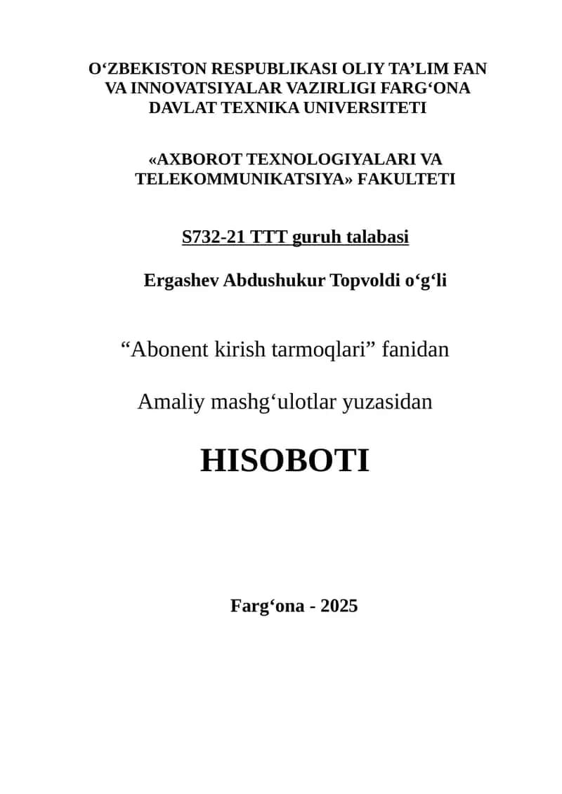 ADSL qurilmasini sozlash, Zigbee texnologiyasi asosida tarmoq qurish, Wi-Fi, WiMAX (WLAN) asosidagi abonent kirish tarmoqlari 1